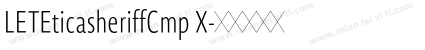 LETEticasheriffCmp X字体转换